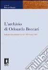 L'Archivio di Odoardo Beccari. Indagini naturalistiche tra fine '800 e inizio '900 libro