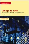 L'Europa dei partiti. Per una sociologia dei partiti politici nel processo di integrazione europea libro di Viviani Lorenzo