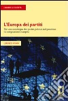 L'Europa dei partiti. Per una sociologia dei partiti politici nel processo di integrazione europea libro