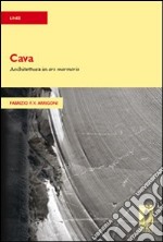 Cava. Architettura in ars marmoris libro