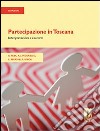 Partecipazione in Toscana. Interpretazioni e racconti libro