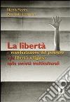 La Libertà di manifestazione del pensiero e la libertà religiosa nelle società multiculturali libro