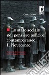 Lo stato sociale nel pensiero politico contemporaneo. Il Novecento. Vol. 1: Da inizio secolo alla seconda guerra mondiale libro di De Boni Claudio