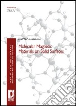 Molecular magnetic materials on solid surfaces libro