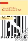 Firms and system competitiveness in Italy libro