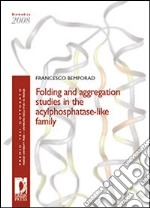 Folding and aggregation studies in the acylphosphatase-like family libro