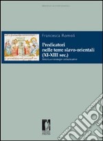 Predicatori nelle terre slavo-orientali (XI-XIII sec.). Retorica e strategie comunicative