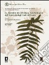Il museo di storia naturale dell'Università di Firenze. Ediz. italiana e inglese. Vol. 2: Le collezioni botaniche libro