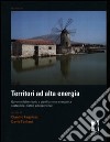 Territori ad alta energia. Governo del territorio e pianificazione energetica sostenibile: metodi ed esperienze libro