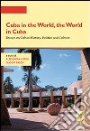 Cuba in the world, the world in Cuba. Essays on cuban history, politics and culture libro