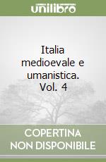 Italia medioevale e umanistica. Vol. 4 libro