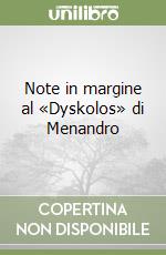 Note in margine al «Dyskolos» di Menandro