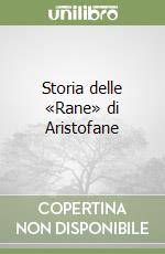 Storia delle «Rane» di Aristofane libro