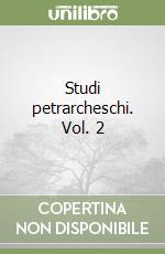 Studi petrarcheschi. Vol. 2