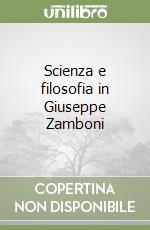 Scienza e filosofia in Giuseppe Zamboni