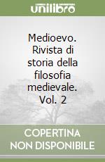 Medioevo. Rivista di storia della filosofia medievale. Vol. 2 libro