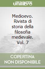 Medioevo. Rivista di storia della filosofia medievale. Vol. 7 libro