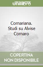Cornariana. Studi su Alvise Cornaro