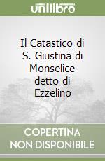 Il Catastico di S. Giustina di Monselice detto di Ezzelino