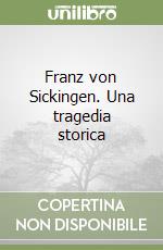 Franz von Sickingen. Una tragedia storica