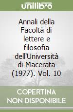 Annali della Facoltà di lettere e filosofia dell'Università di Macerata (1977). Vol. 10 libro