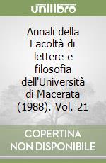 Annali della Facoltà di lettere e filosofia dell'Università di Macerata (1988). Vol. 21 libro