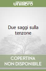 Due saggi sulla tenzone