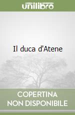 Il duca d'Atene libro