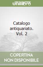 Catalogo antiquariato. Vol. 2 libro