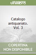 Catalogo antiquariato. Vol. 3 libro