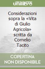 Considerazioni sopra la «Vita di Giulio Agricola» scritta da Cornelio Tacito libro