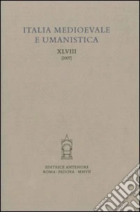 Italia medioevale e umanistica. Vol. 48