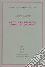 Dante, la sua biblioteca e lo studio di Bologna