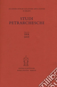 Studi petrarcheschi (2017). Vol. 30