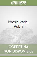 Poesie varie. Vol. 2 libro