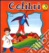 Colibrì. Per la Scuola materna. Vol. 1 libro