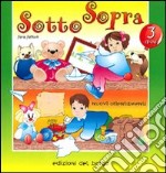 Sottosopra. Per la Scuola materna. Vol. 1 libro