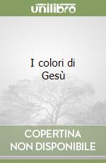 I colori di Gesù libro
