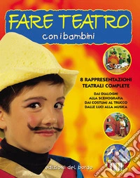 Fare teatro con i bambini libro