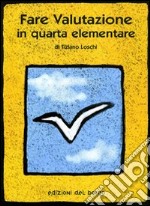 Fare valutazione in quarta elementare libro