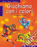 Giochiamo con i colori libro