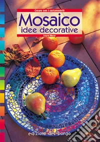Mosaico. Idee decorative