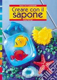 Creare con il sapone