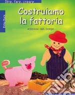 Costruiamo la fattoria libro