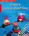 Creare con la plastilina libro