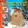 Creare a Natale con materiale di recupero libro di Antonaccio Mara