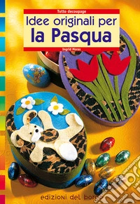 Idee originali per la Pasqua