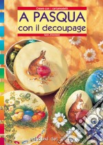 A Pasqua. Con il découpage