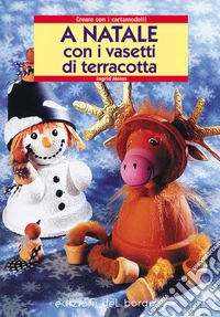 A Natale con i vasetti di terracotta libro