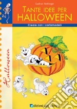 Tante idee per Halloween libro